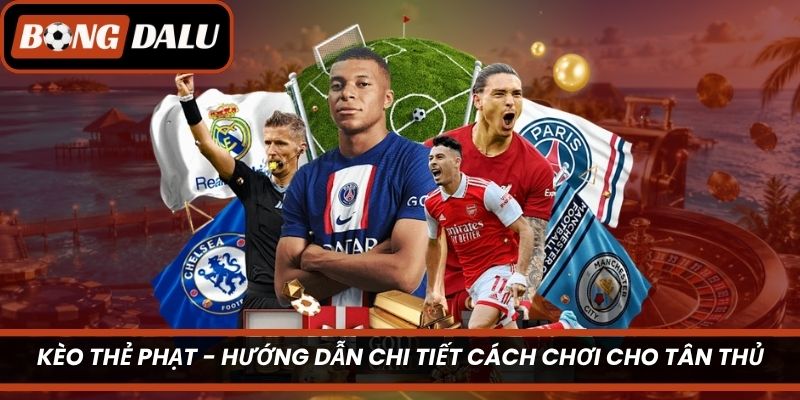Kèo Thẻ Phạt