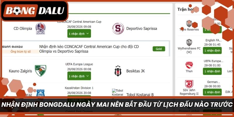 Nhận định Bongdalu ngày mai nên bắt đầu từ lịch đấu nào trước?