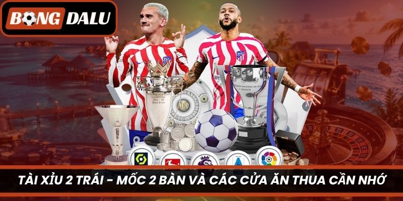 Tài Xỉu 2 Trái